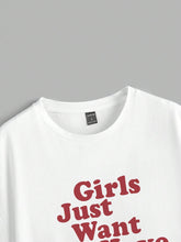 Oversized "Girls Just Want To Have Fun" Slogan Print Round Neck White Short Sleeve T-Shirt,